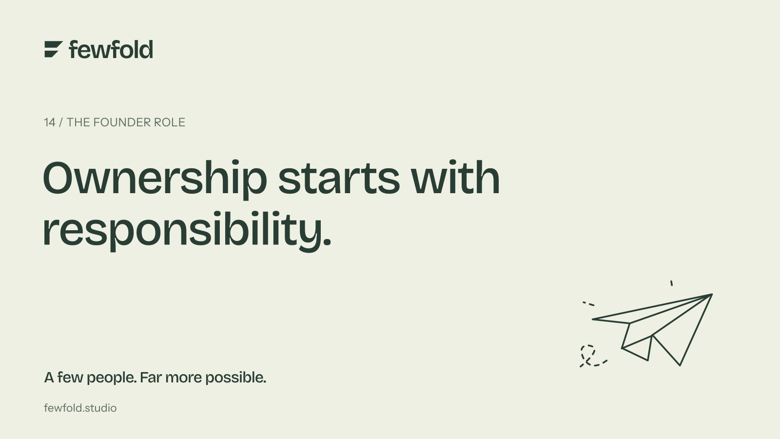 Ownership starts with responsibility.