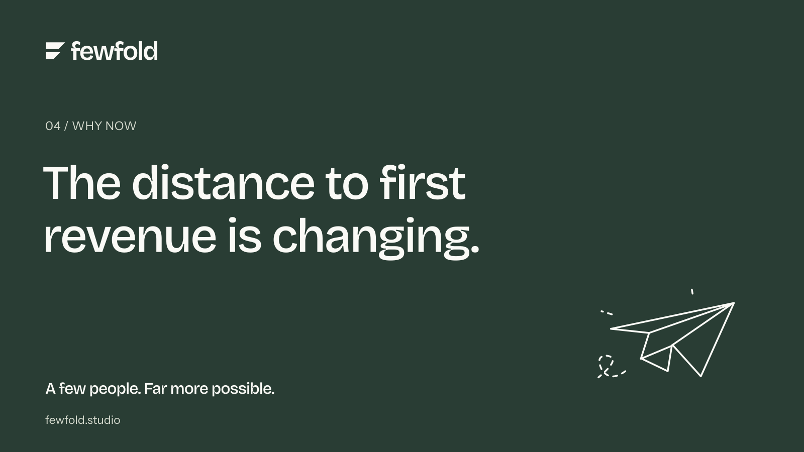 The distance to first revenue is changing.