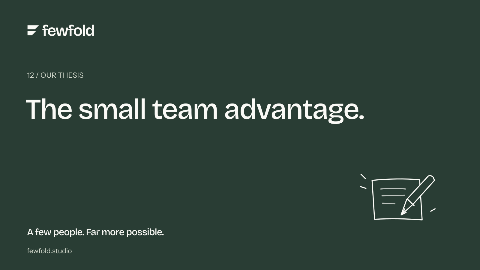 The small team advantage.